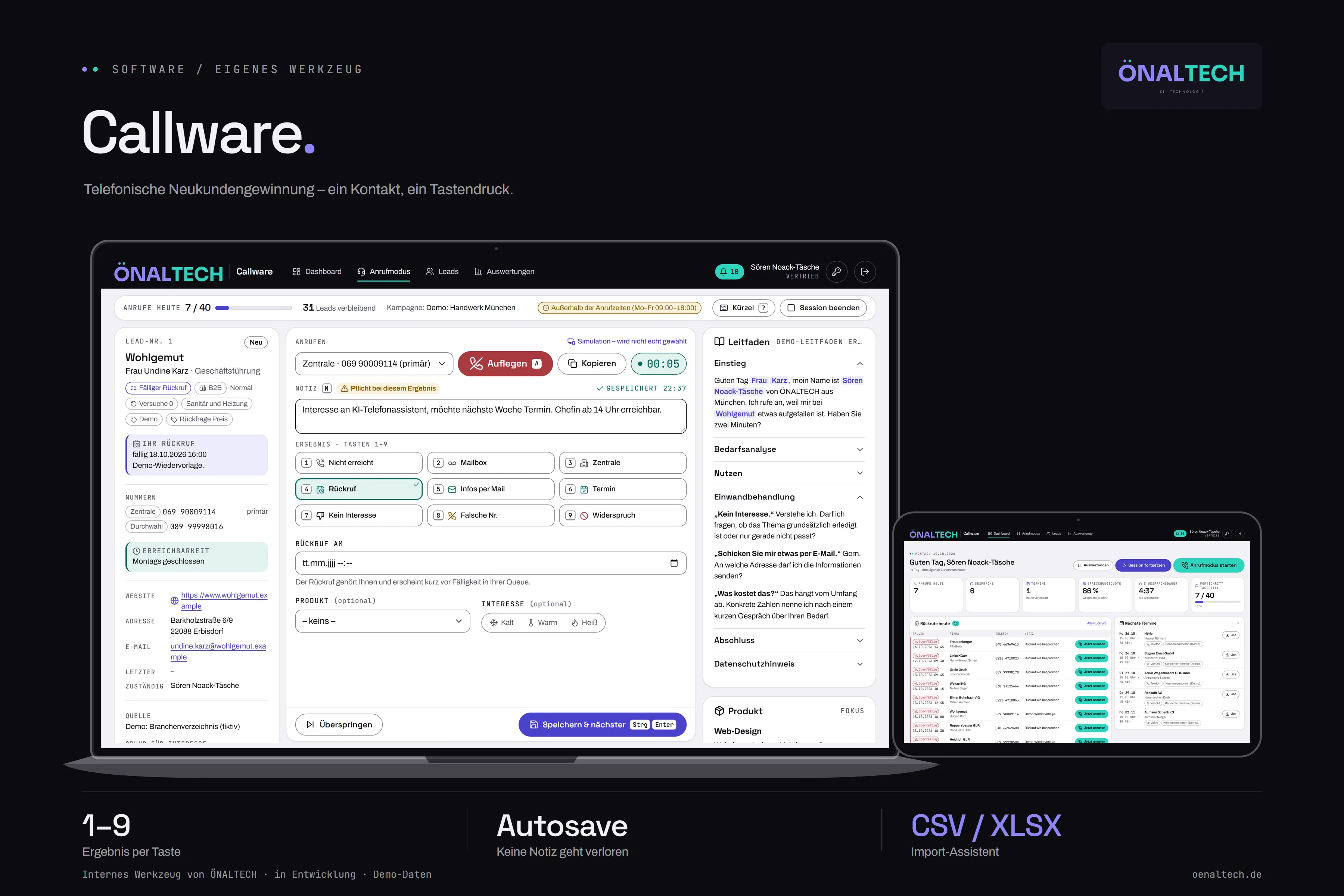 Callware auf Laptop und Tablet: Anrufmodus während eines Gesprächs mit Timer, Notiz und Ergebnis-Tasten, daneben das Dashboard. Darunter: 1–9 Ergebnis per Taste, Autosave – keine Notiz geht verloren, CSV/XLSX-Import-Assistent.